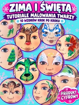 Maluj z nami, czyli face painting krok po kroku ZIMA I BOŻE NARODZENIE 10 WZORÓW