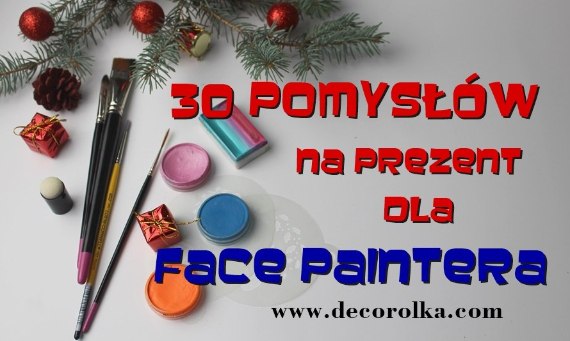 30 pomysłów na prezent, z którego ucieszy się każdy Face Painter
