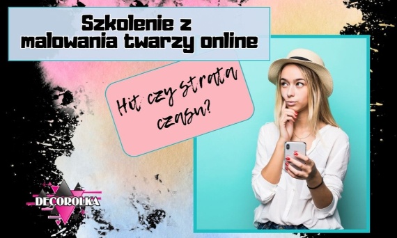 Czy warto zainwestować w szkolenie z malowania twarzy online? Sprawdź zalety i wady!